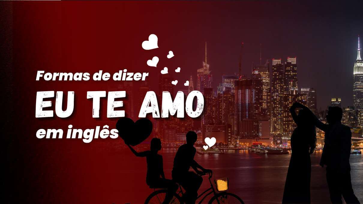 Eu te amo em inglês