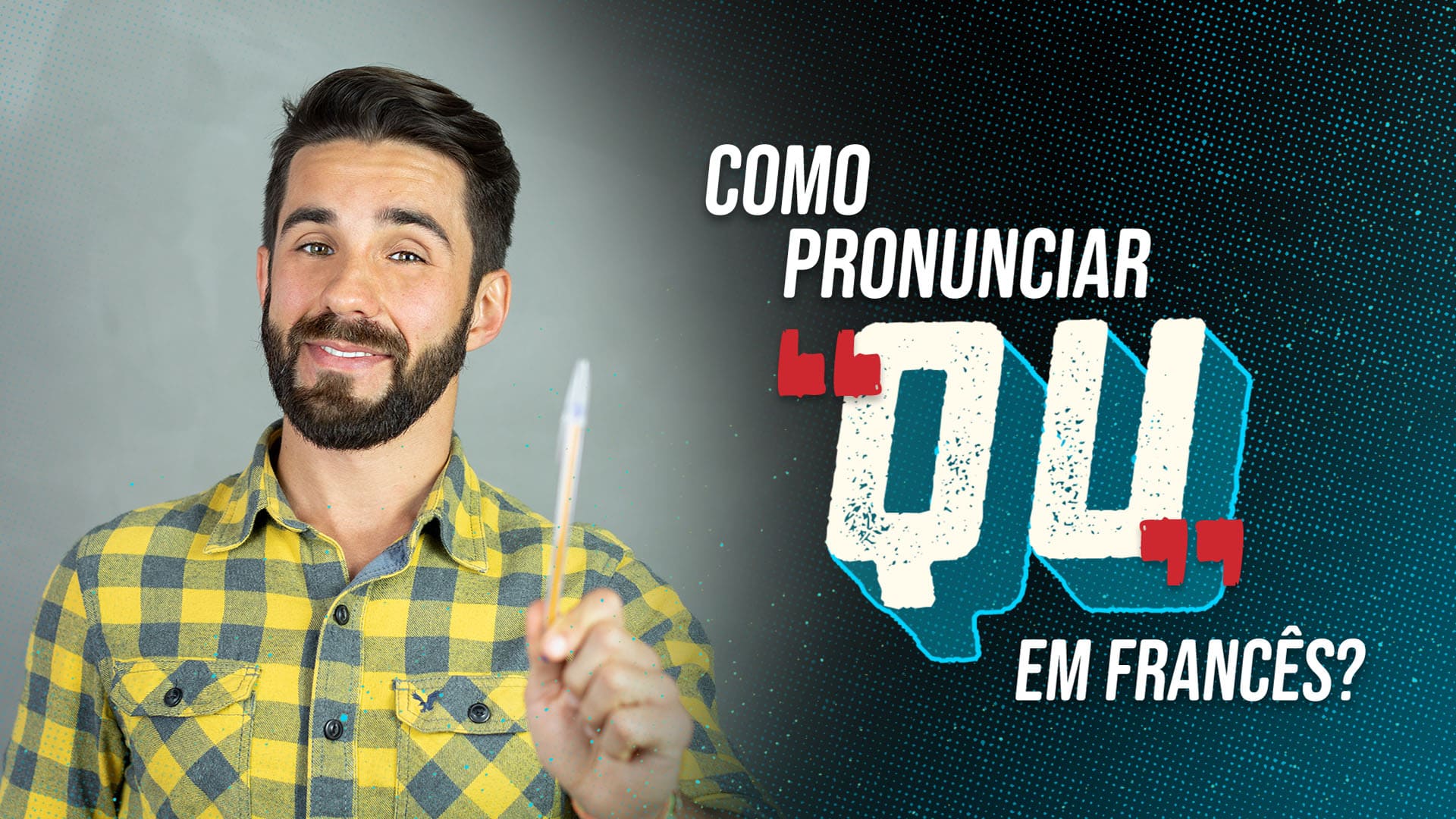 Como pronunciar “QU” em Francês?