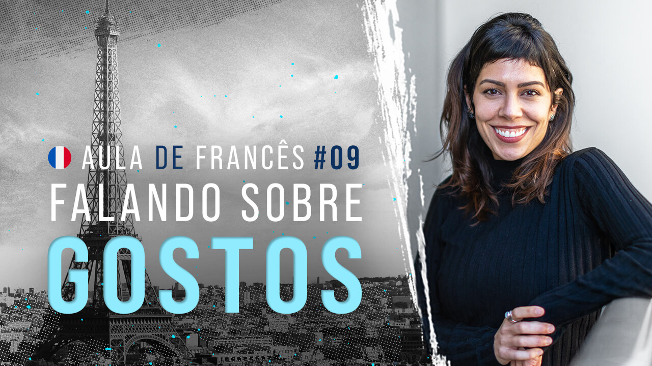 Aula de francês #09: Falando sobre gostos em francês