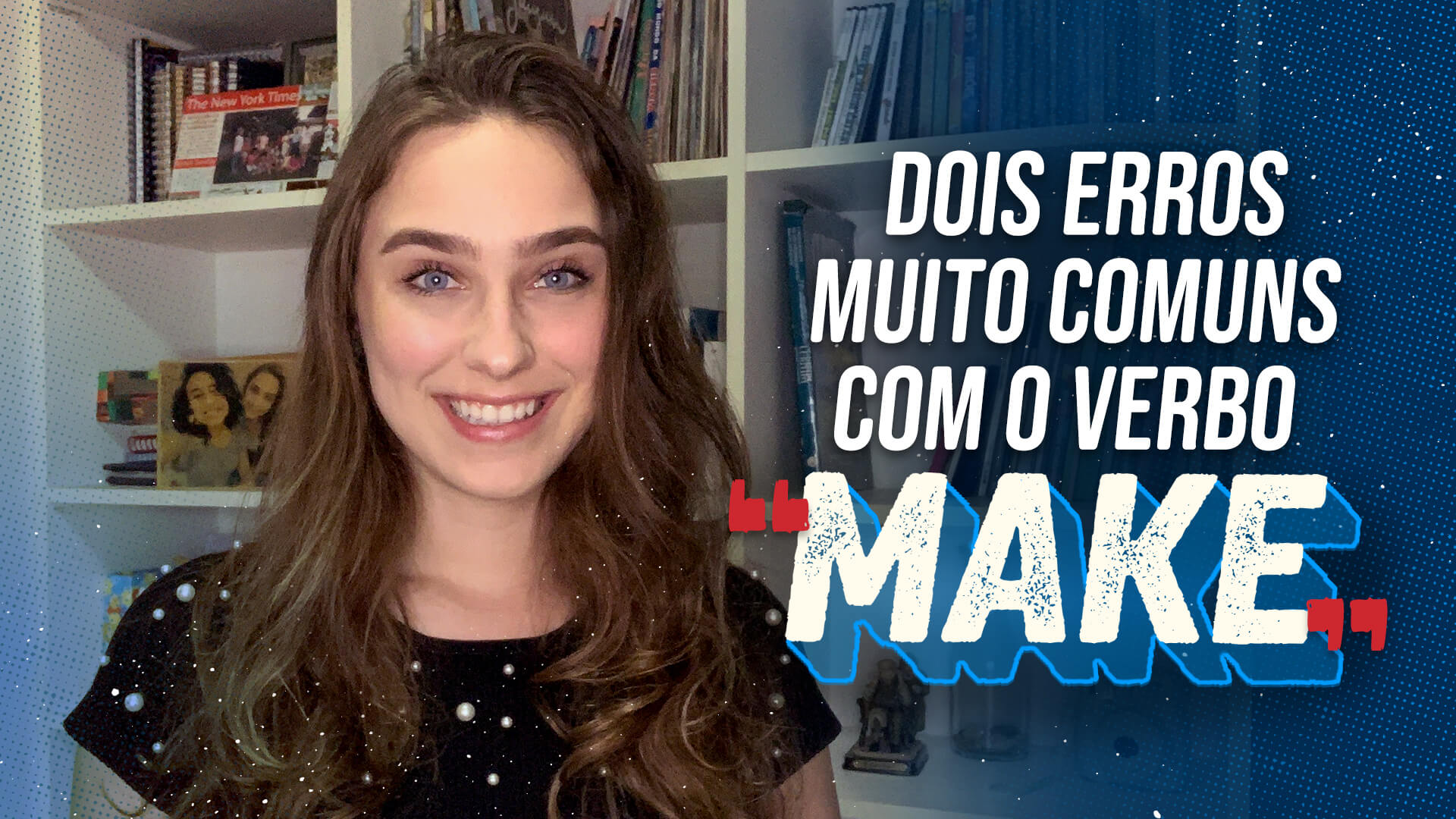 Aprenda dois erros comuns com o verbo "make"