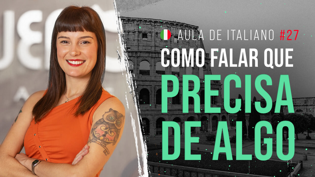 Aula de italiano #27: Falando que precisa de algo em italiano | "Dovere"