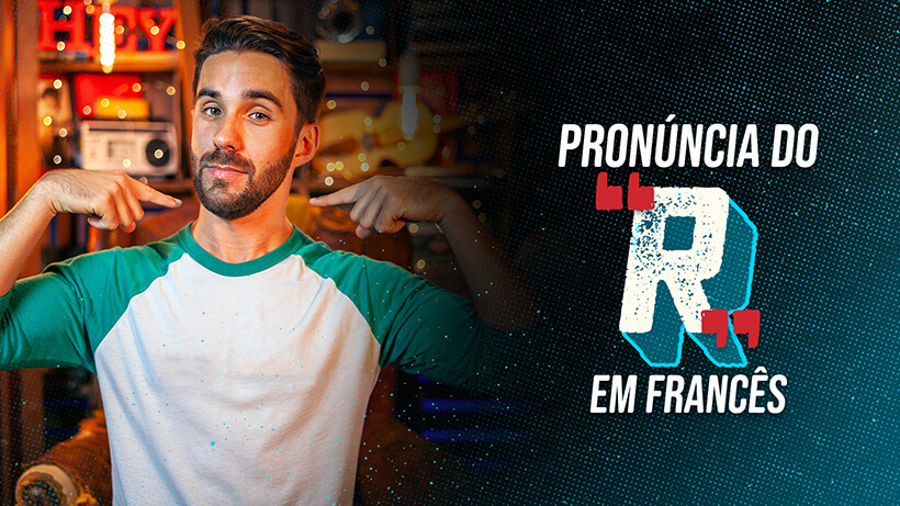 Como pronunciar o “R” em Francês