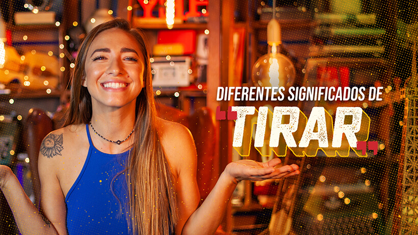 Os diferentes significados da palavra “tirar” em Espanhol