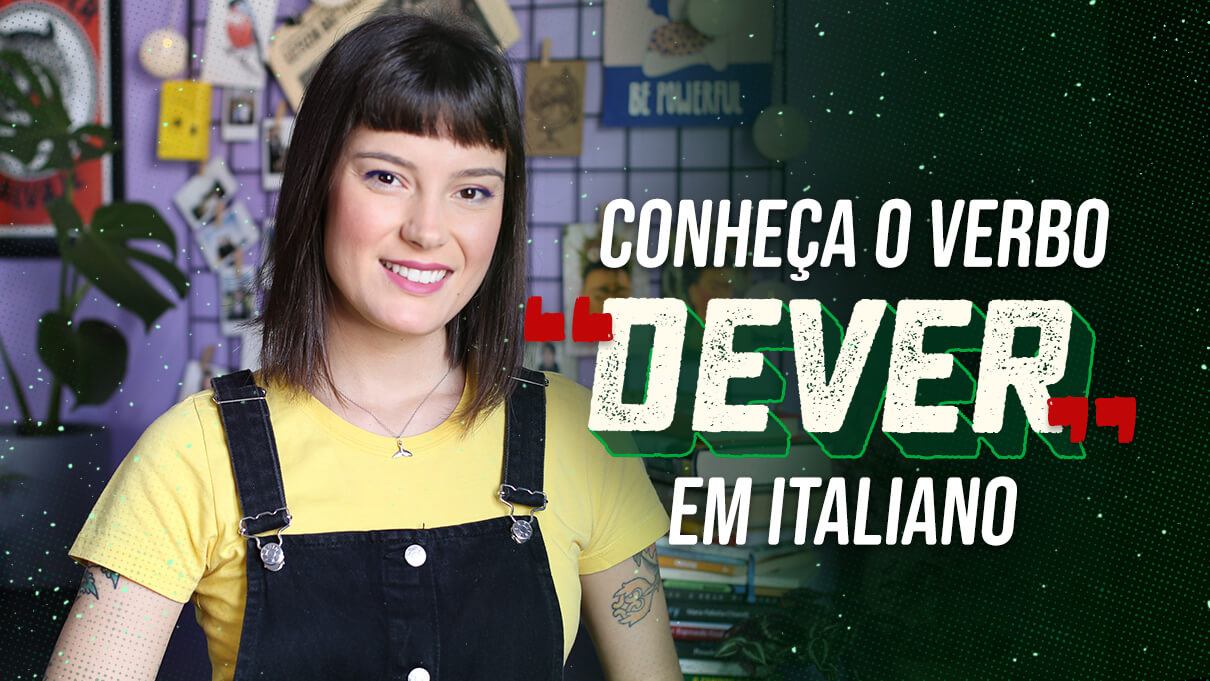 Conheça o verbo “dever” em italiano