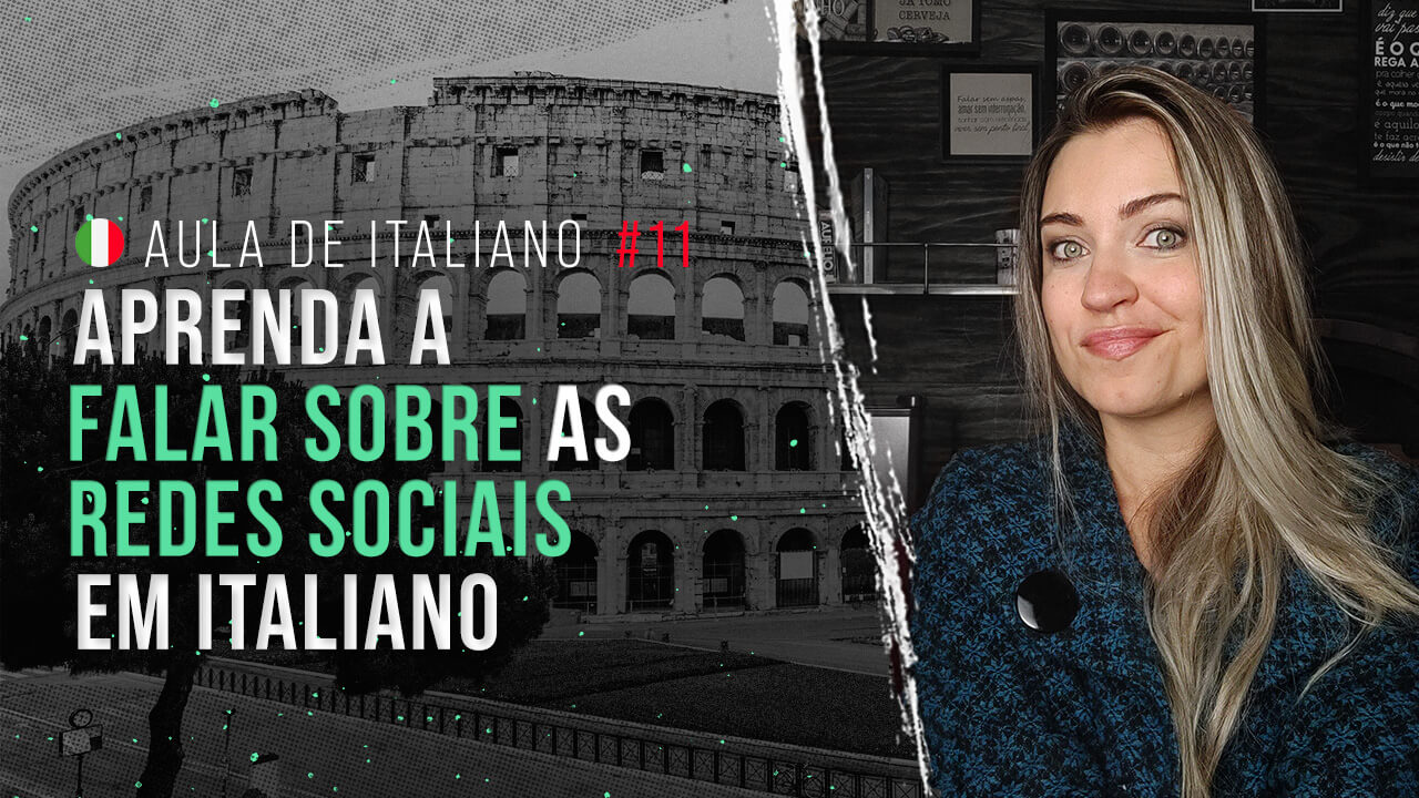 Aula de italiano #11: Aprenda a falar sobre as redes sociais em italiano