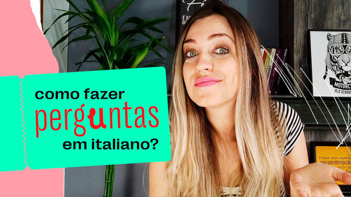 Como fazer perguntas em italiano?