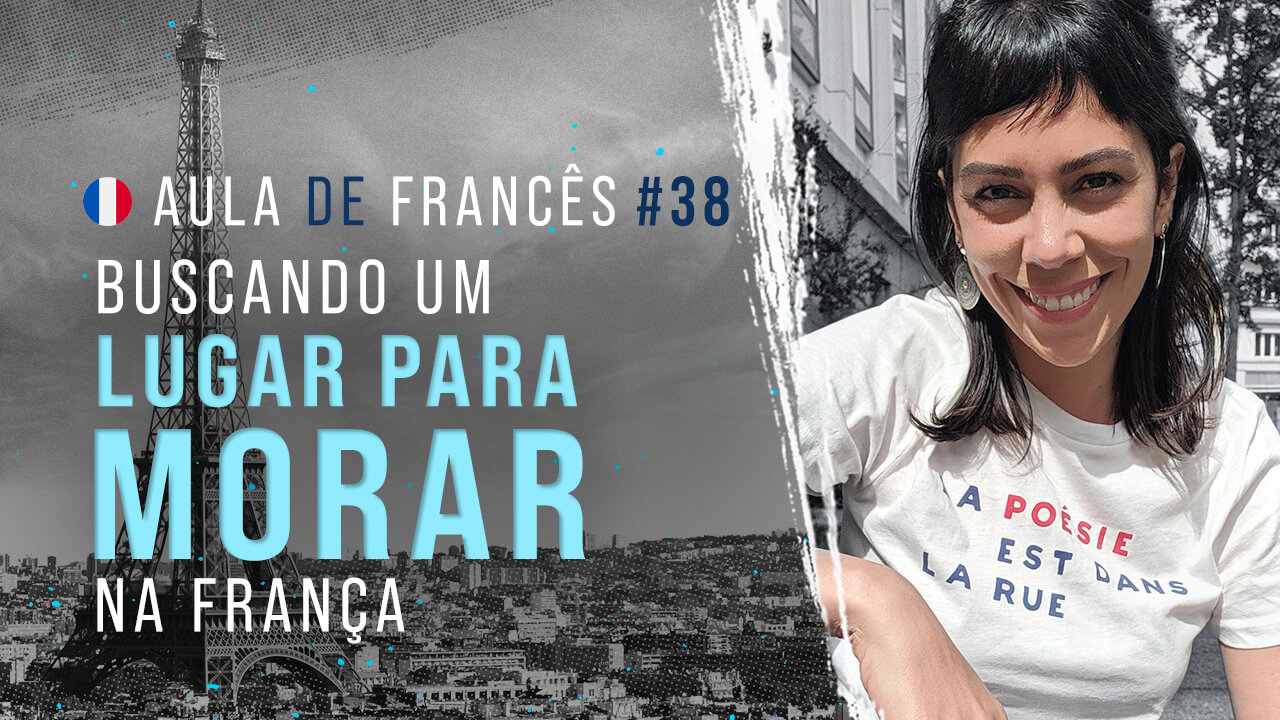 Aula de Francês #38: Como procurar um lugar para morar na França