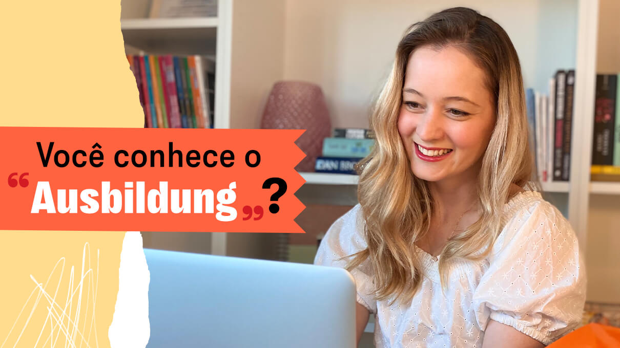 Você conhece o Ausbildung?