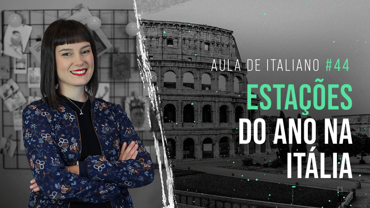 Aula de Italiano #44: Estações do ano da Itália