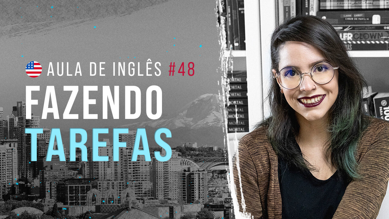 Aula de Inglês #48: Running errands : Falando sobre tarefas em inglês.