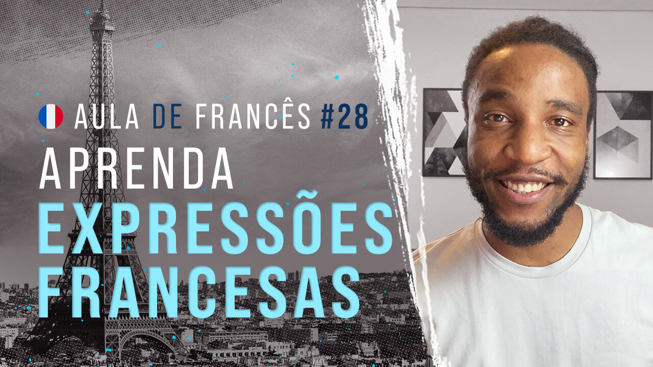 Aula de Francês #28: Aprenda expressões francesas | Torne sua fala em francês mais natural