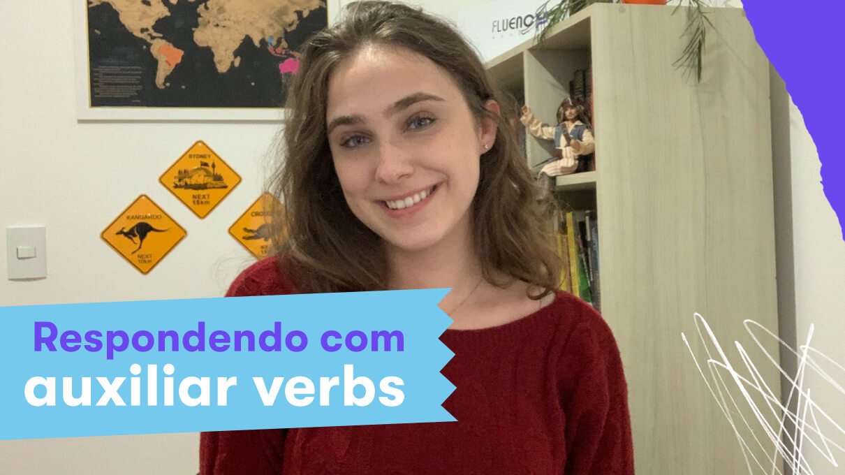 Respostas curtas com ajuda dos verbos auxiliares