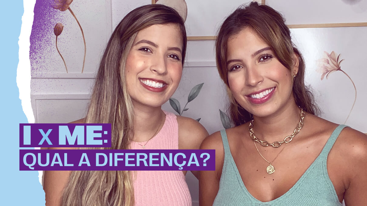 Qual a diferença entre "I" e "Me" em Inglês?