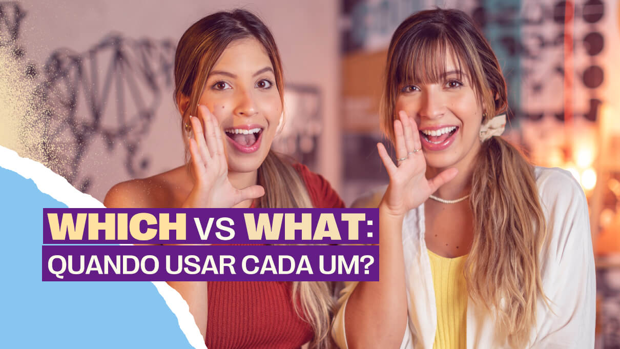 Which ou What? Qual usar? Quando usar cada um?