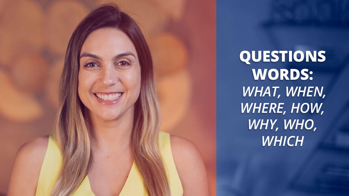 Question Words - Pra nunca mais errar: What