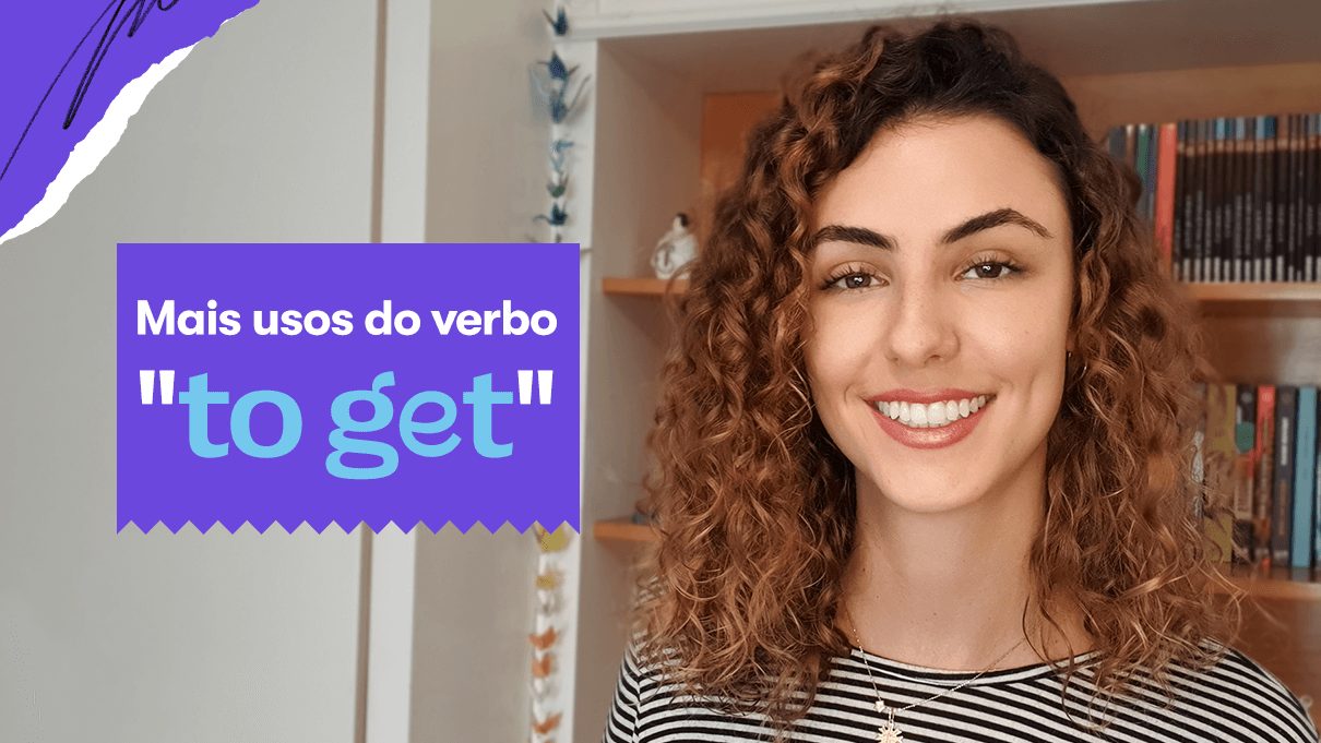 Os usos do verbo “to get”