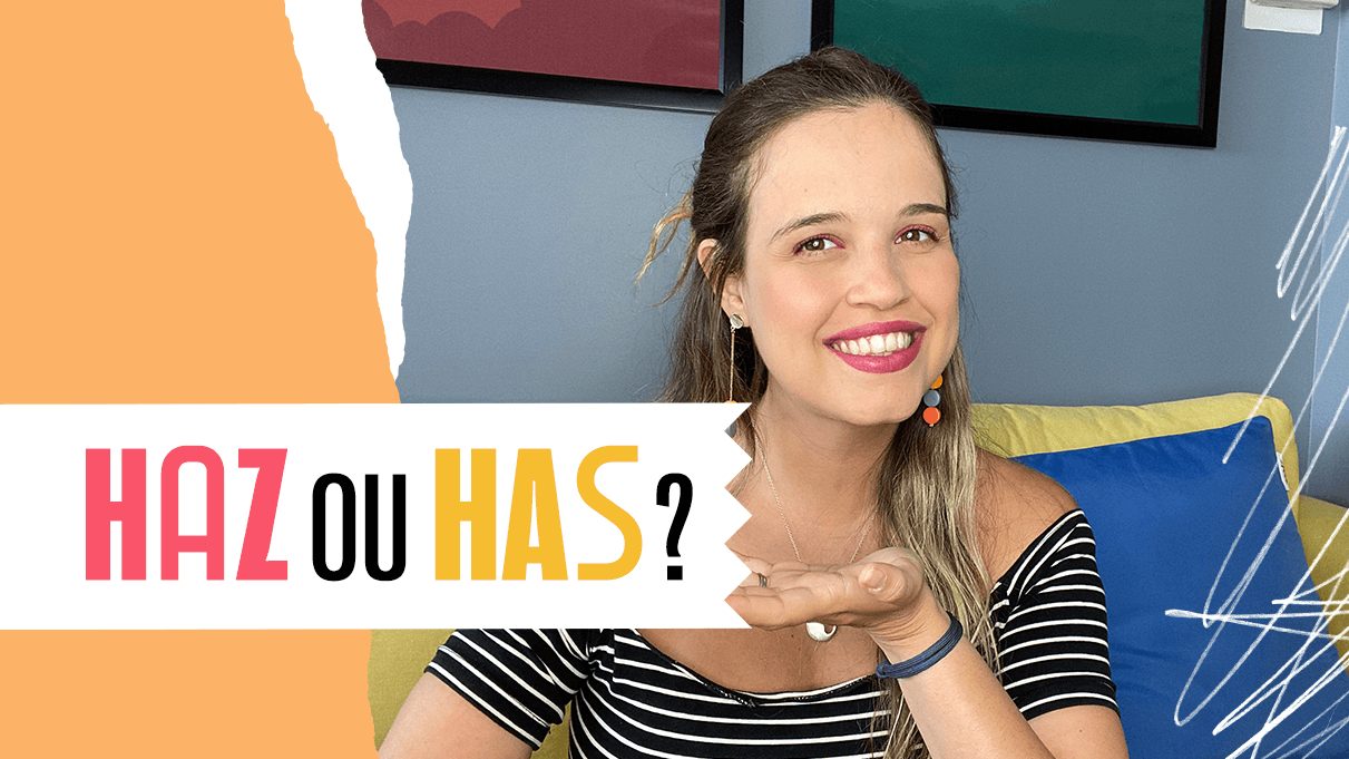 A diferença entre "haz" e "has"