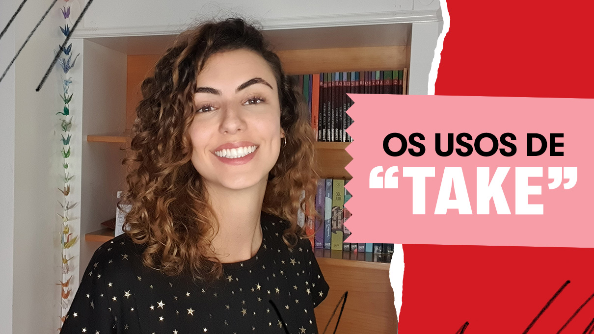 Como usar "take" em inglês