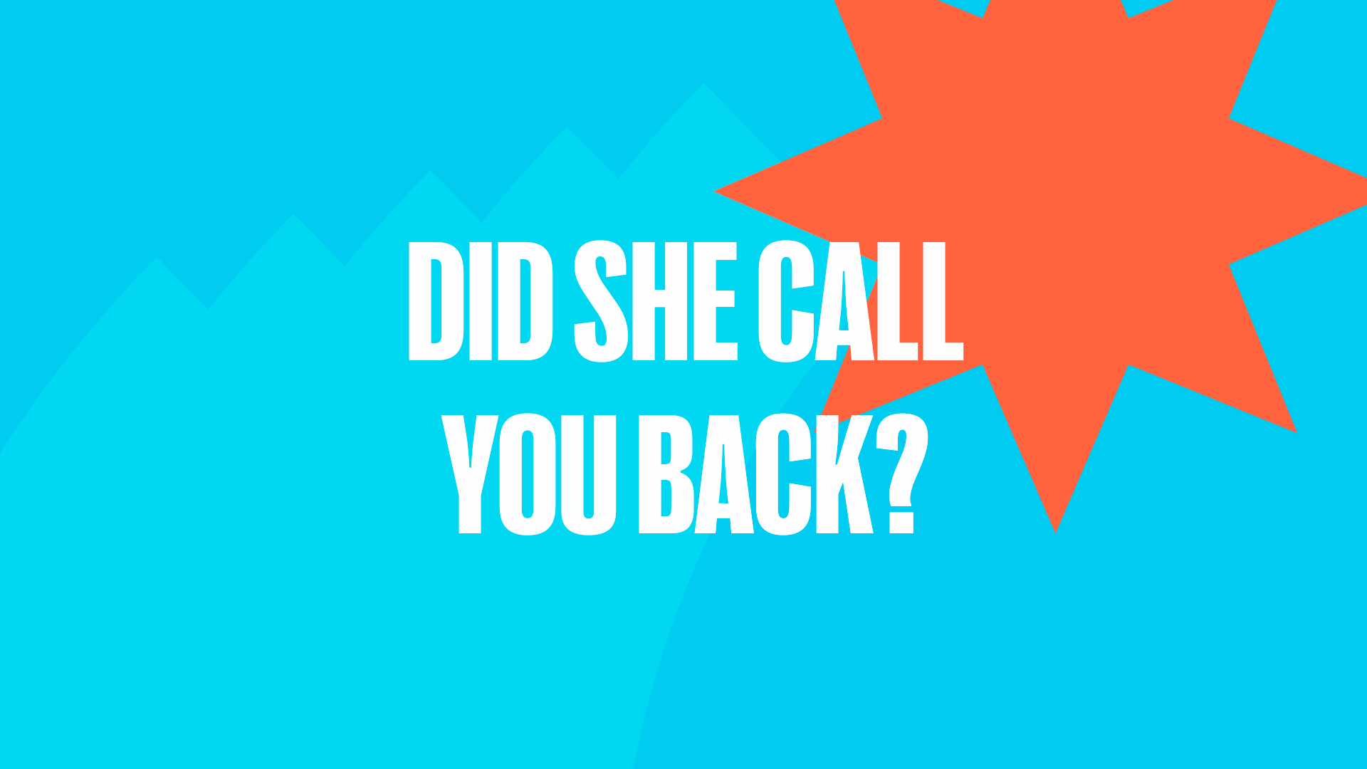 Did she call you back?