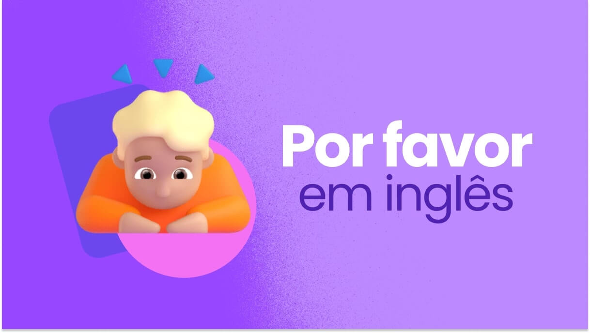 Por favor em inglês