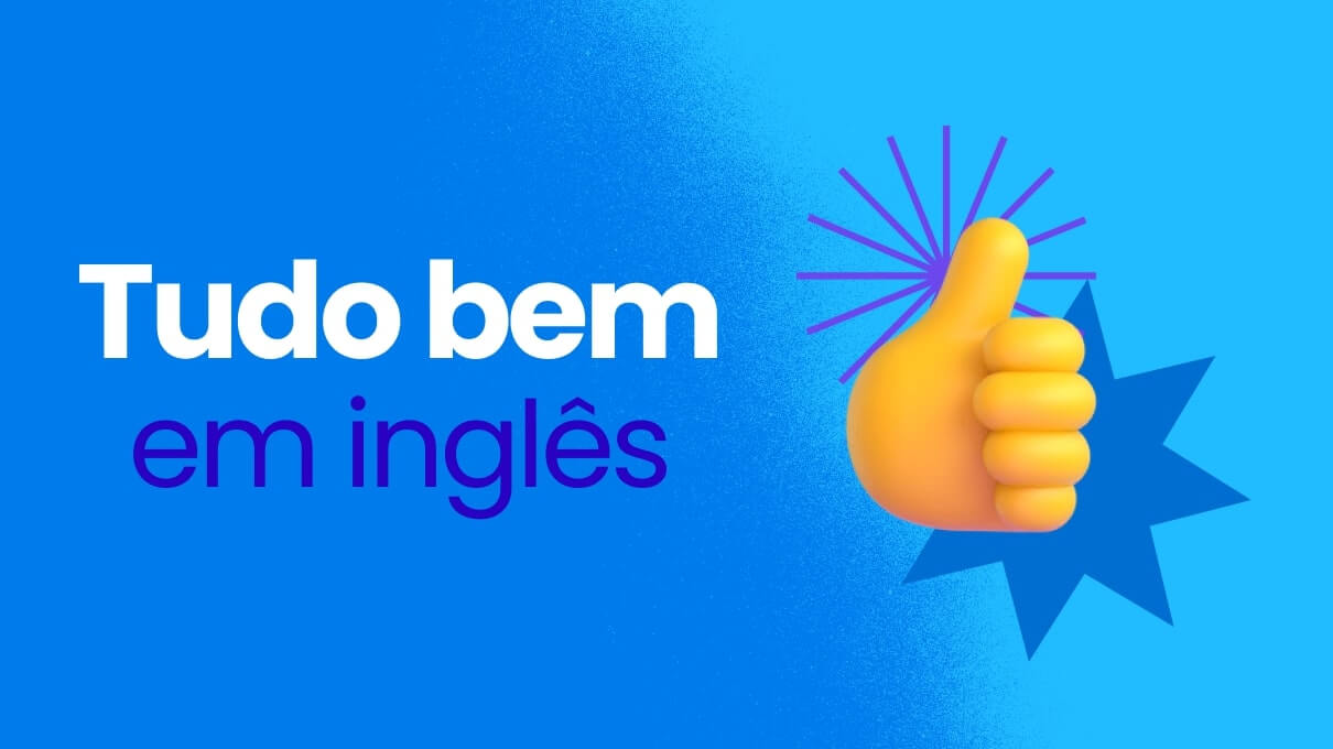 Tudo bem em inglês