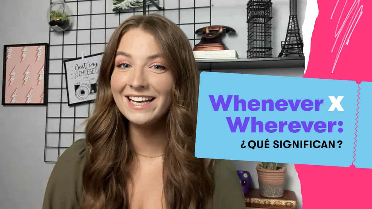 whenever x wherever que significan
