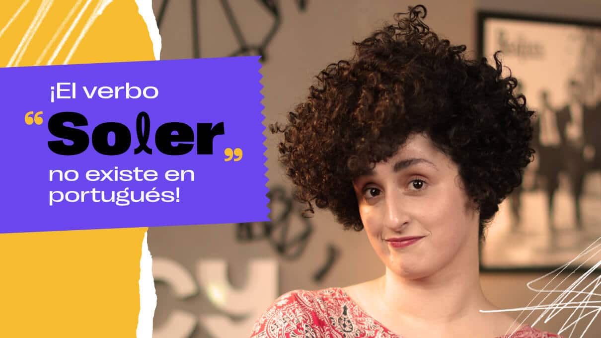 no digas soler cuando hables en portugues