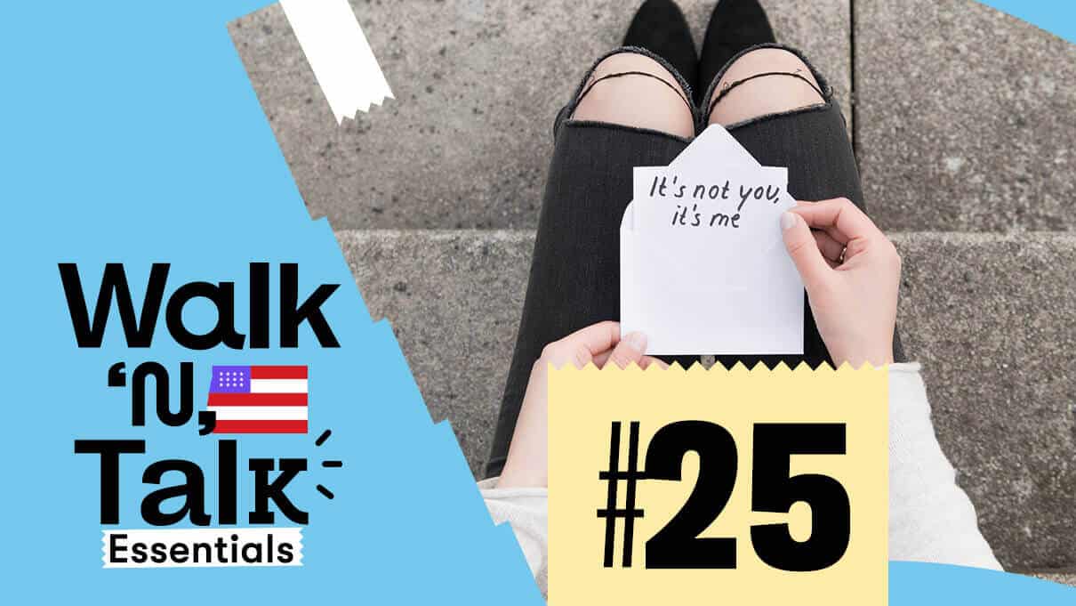 walk n talk 25 terminando una relacion