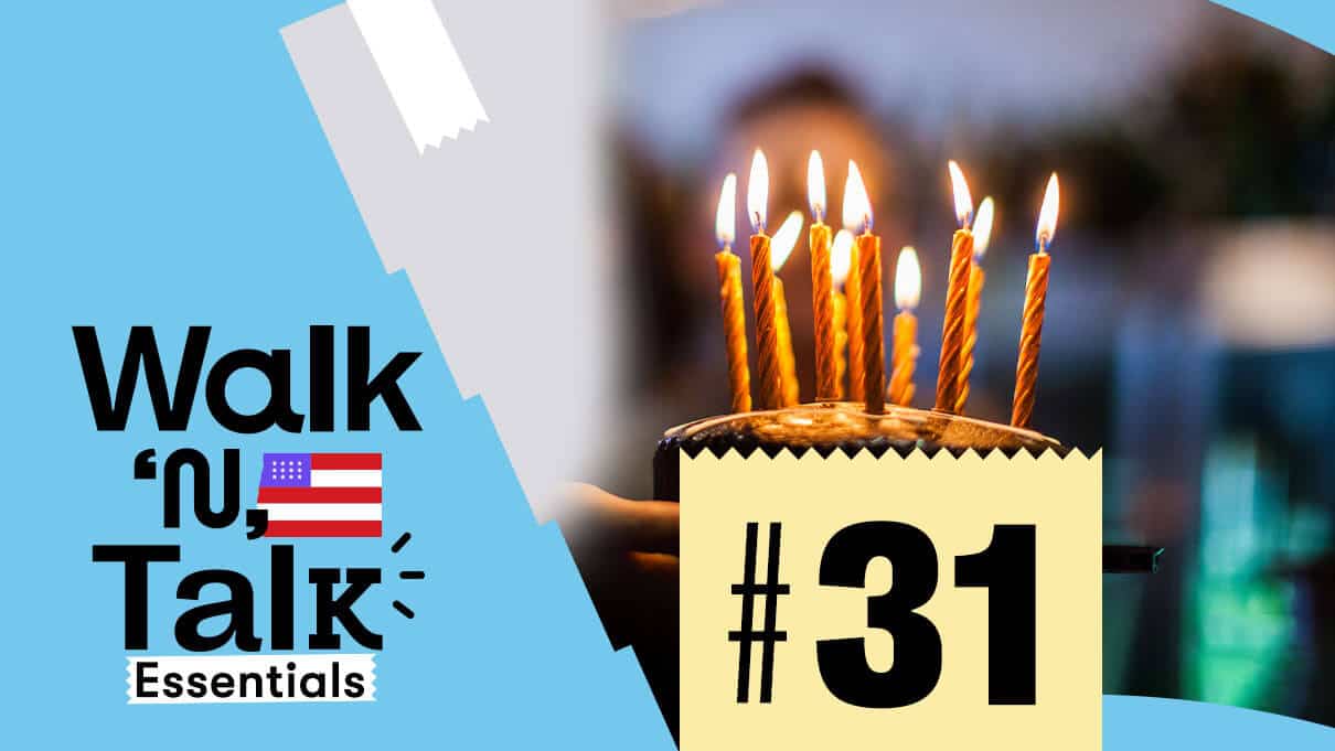 walk n talk 31 una fiesta de cumpleanos