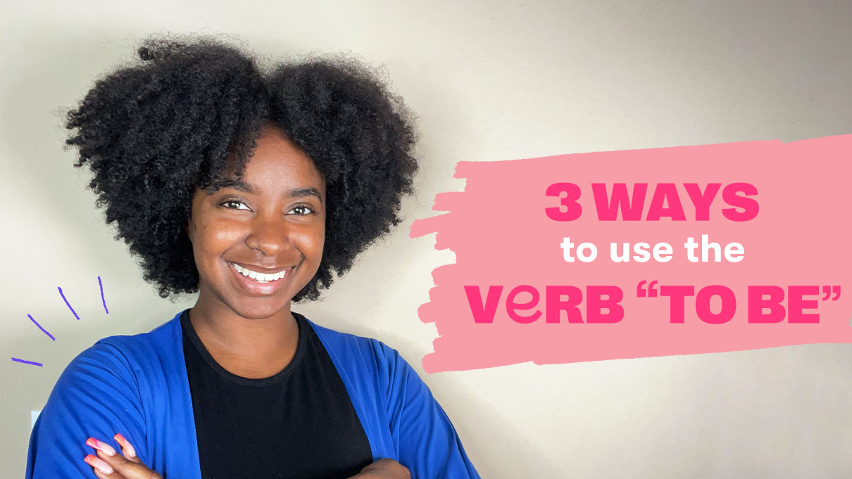 Three ways to use the verb to be